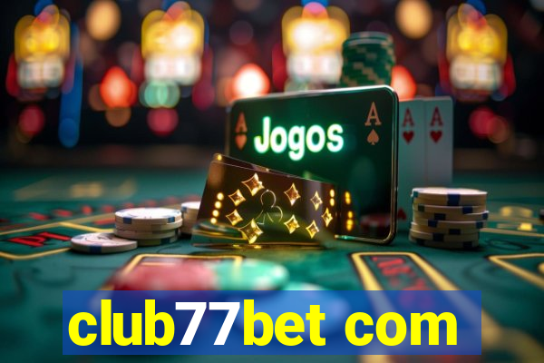 club77bet com